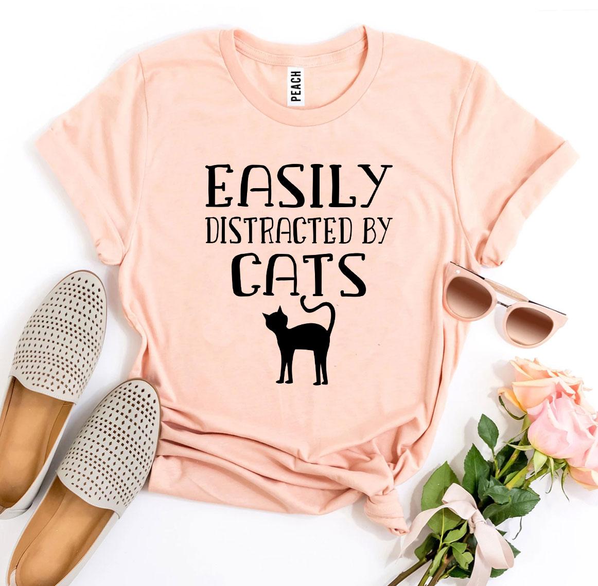 Easily Distracted By Cats T-shirt