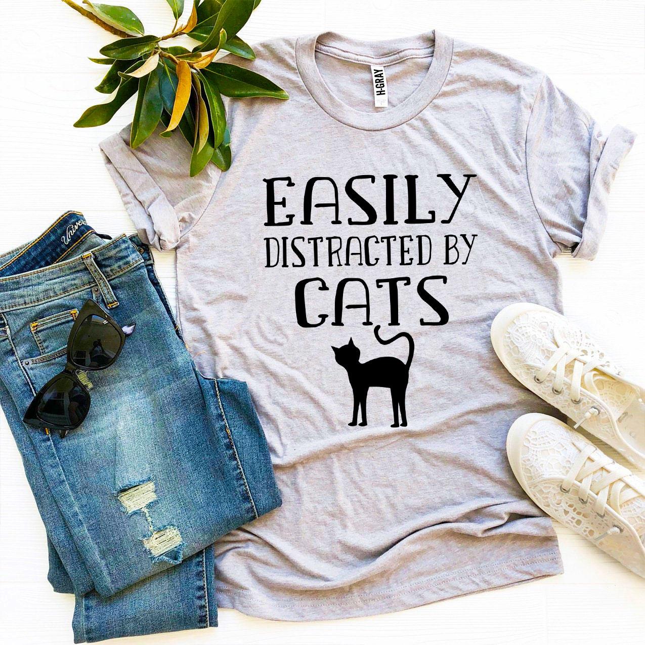 Easily Distracted By Cats T-shirt